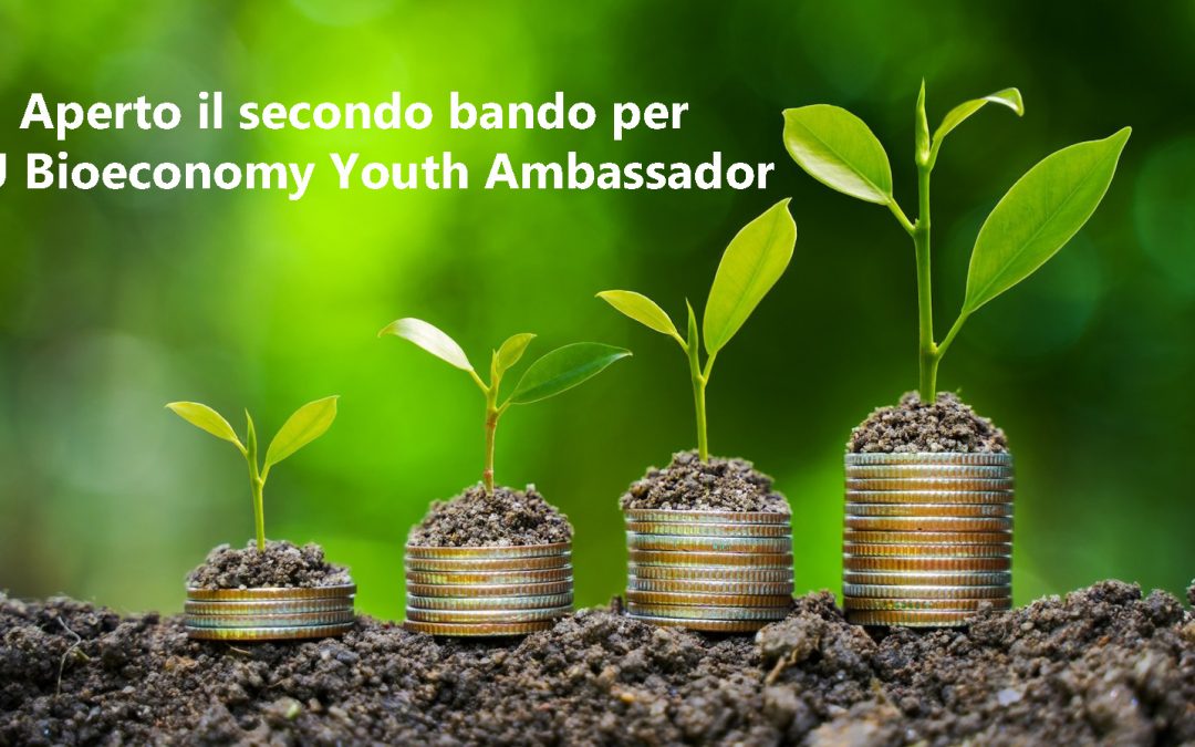 EU Bioeconomy Youth Ambassador: un’opportunità per fare la differenza!